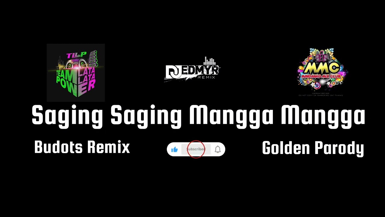 Saging Saging Mangga Mangga ( Golden Parody ) ( Budots Remix ) | Dj Edmyr Remix | Tllp x Mmc