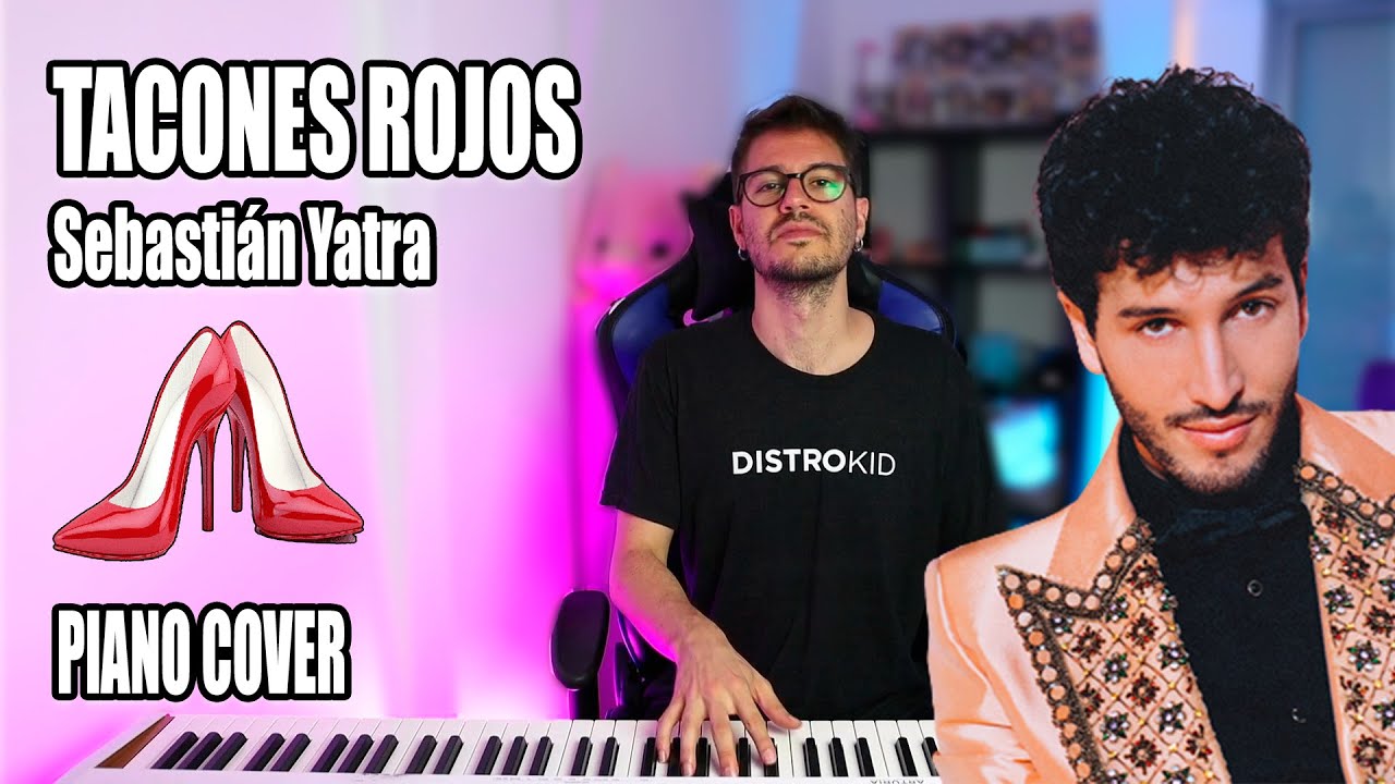 Tacones Rojos - Sebastián Yatra (PIANO COVER)