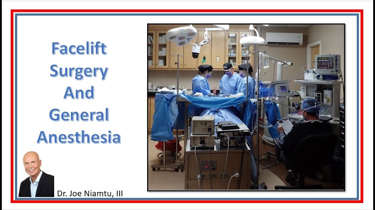 Facelift Surgery and General Anesthesia