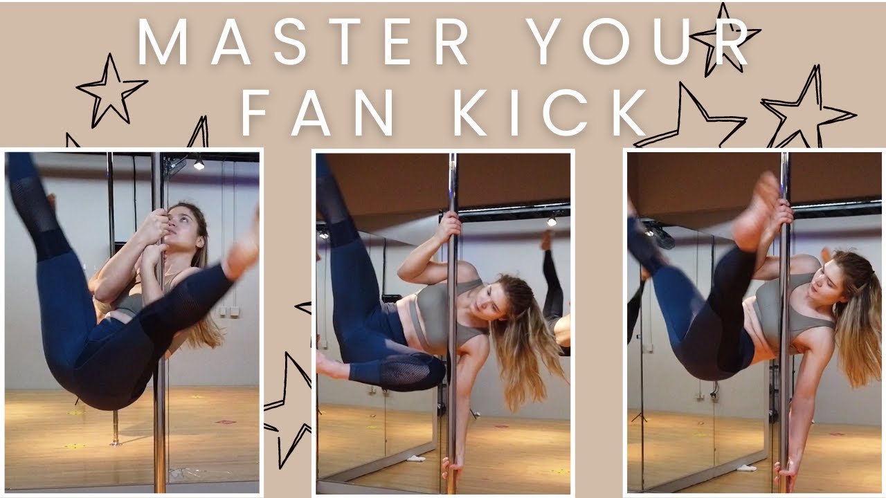 Fan kick pole tutorial [FULL BREAK DOWN] including more advanced variations