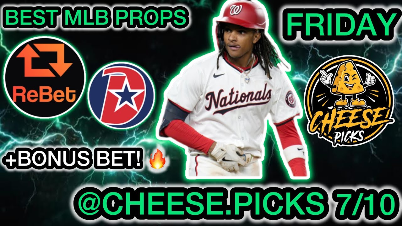BEST MLB Player Props Friday 7/10 - BEST MLB PROPS TODAY!