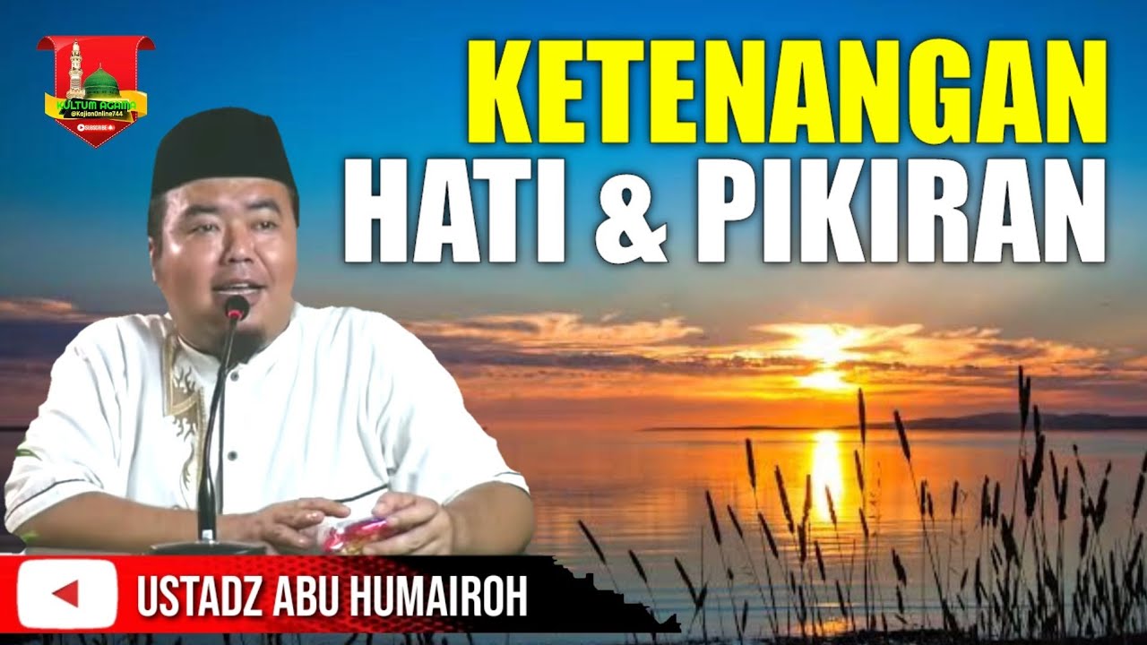 RAHASIA KETENANGAN HATI/USTADZ ABU HUMAIROH @KajianOnline744