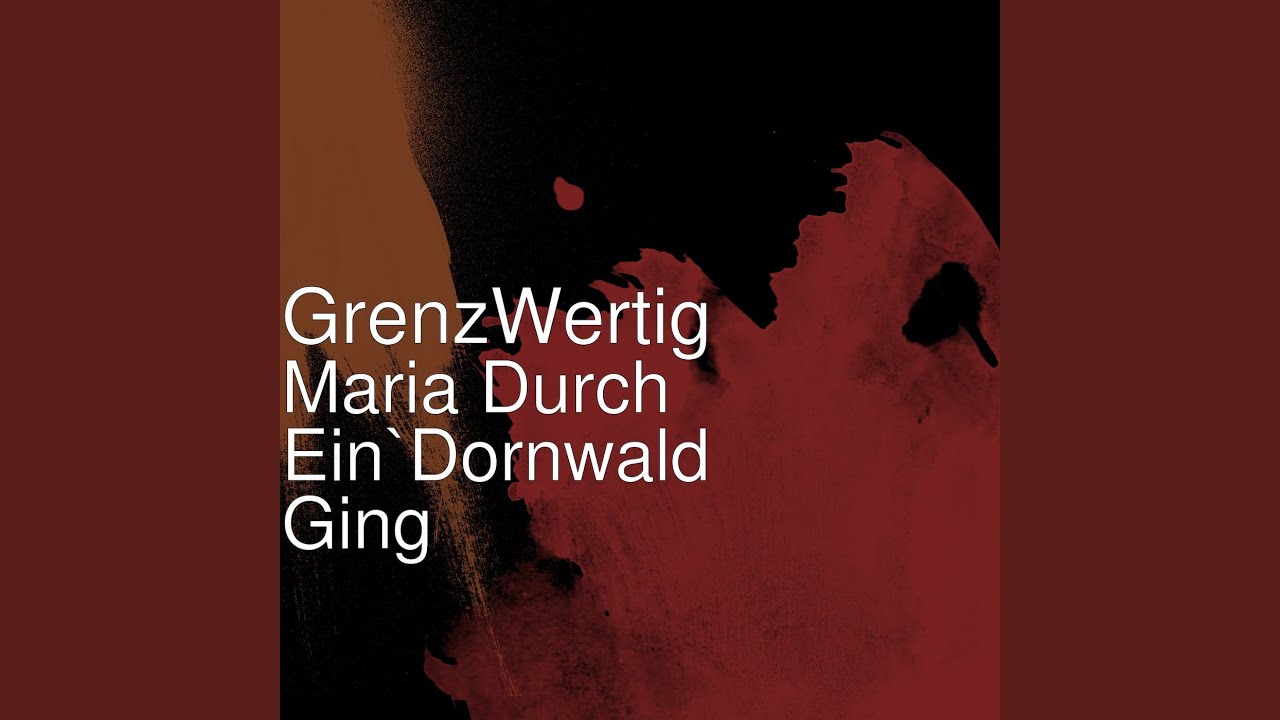 Maria Durch Ein`Dornwald Ging