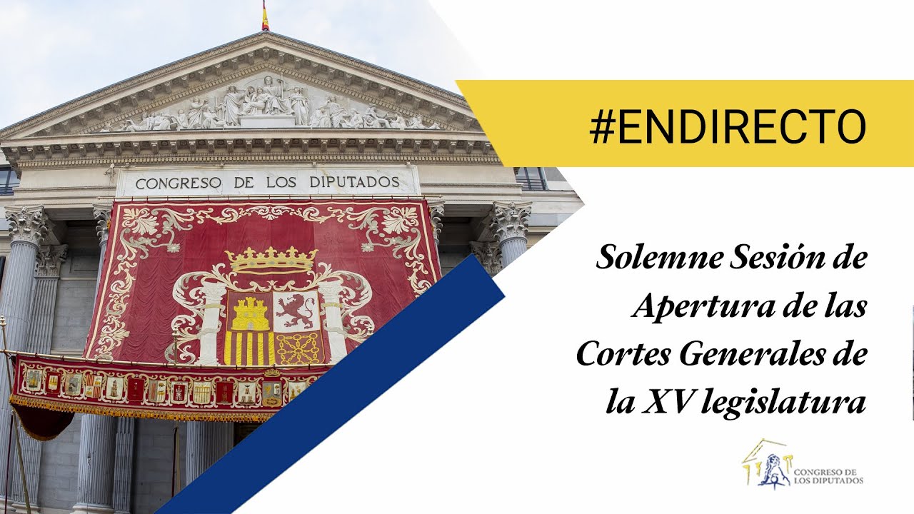 Solemne Sesión de Apertura de las Cortes Generales de la XV legislatura