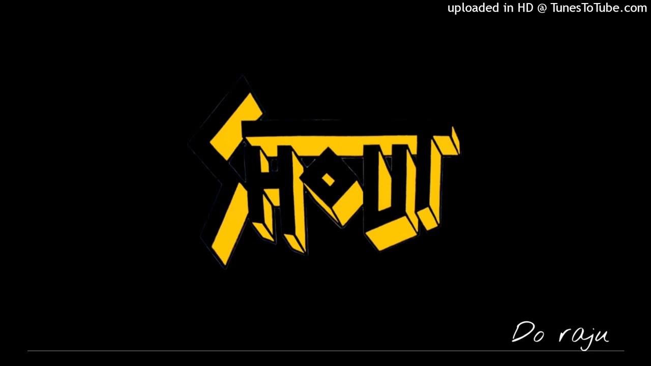 Shout- Do raju