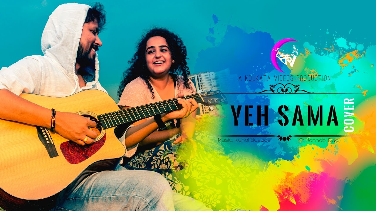Yeh Sama Sama Hai Ye Pyar Ka (Cover) | Kolkata Videos ft. Jannabi Das & Kunaal Biswas