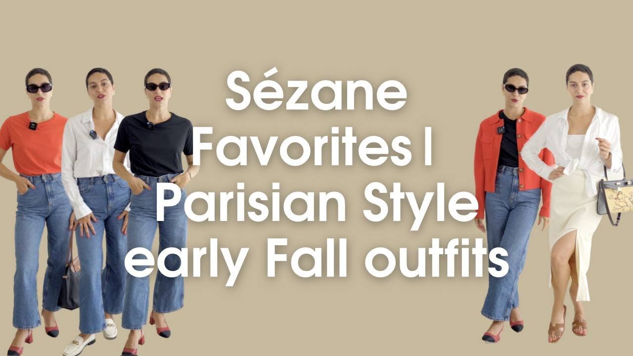 Sezane Favorites & Try On | Parisian Style Early Fall Outfits