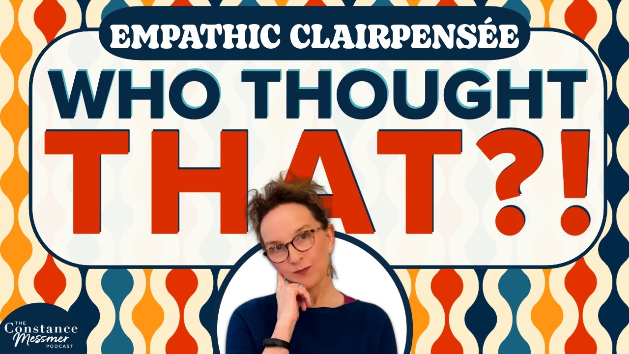 Hearing Thoughts That Aren’t Yours? | Empathic ClairPensée & Mindreading