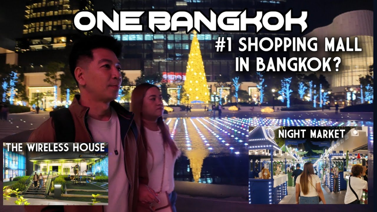 One Bangkok 🇹🇭 Holiday Season | The Wireless House |  Night Market |My Favorite Mall in Bangkok