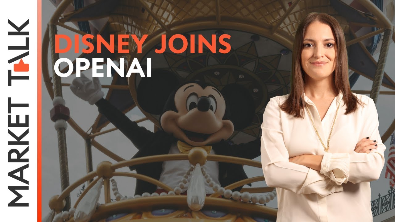 Disney joins OpenAI! | MarketTalk: What&rsquo;s up today?