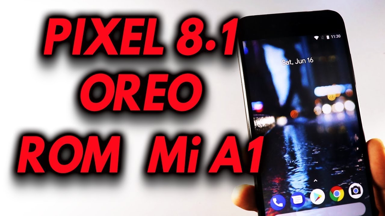 Mi A1 Pixel Experience ROM Android 8.1 OREO [INSTALL]