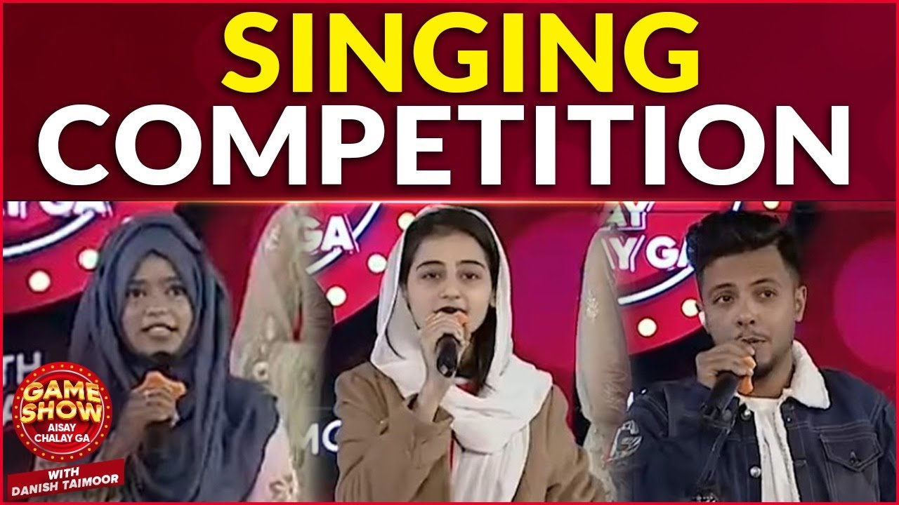 Singing Competition | Game Show Aisay Chalay Ga | Danish Taimoor Show | Shahtaj Khan | Nabiha Ayub