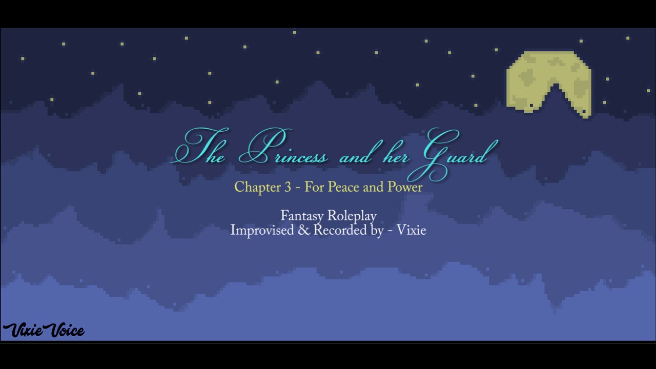 The Princess and her Guard - Chapter 3 - For Peace and Power