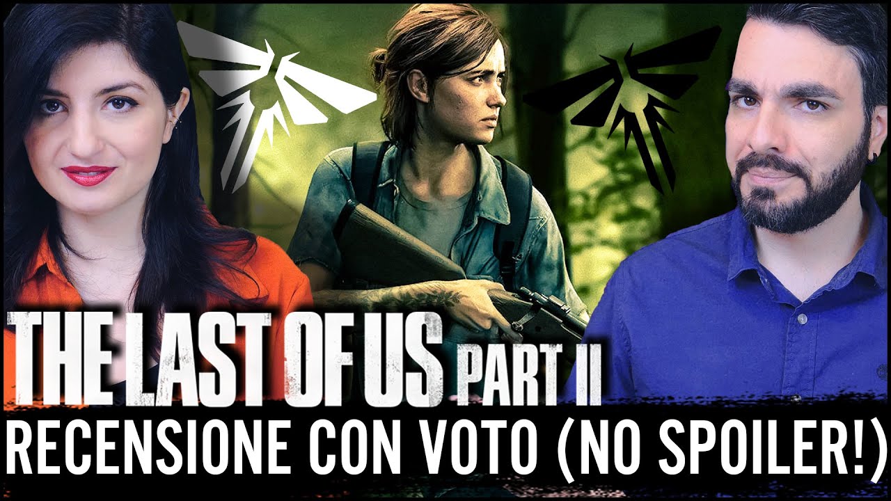 THE LAST OF US PART II - IL VERDETTO! Recensione NO SPOILER (The Last of Us 2)