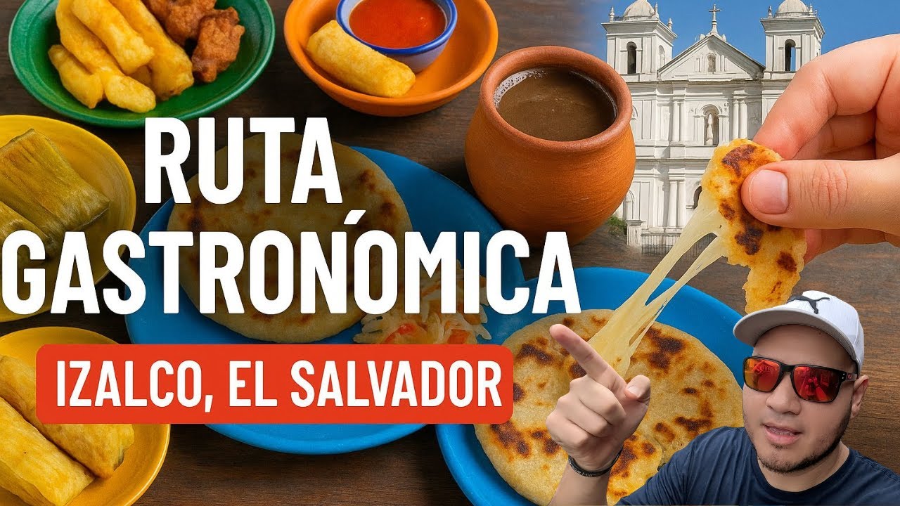 Que comer en EL SALVADOR? ruta gastonomica IZALCO