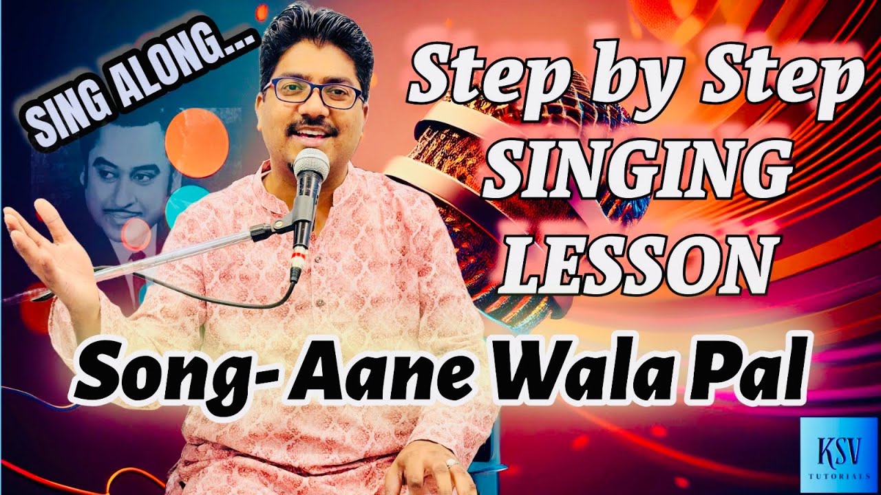 How to sing Aane Wala Pal | Kishore Kumar | KSV Music Tutorials | Online Music Class| Tarun Rao