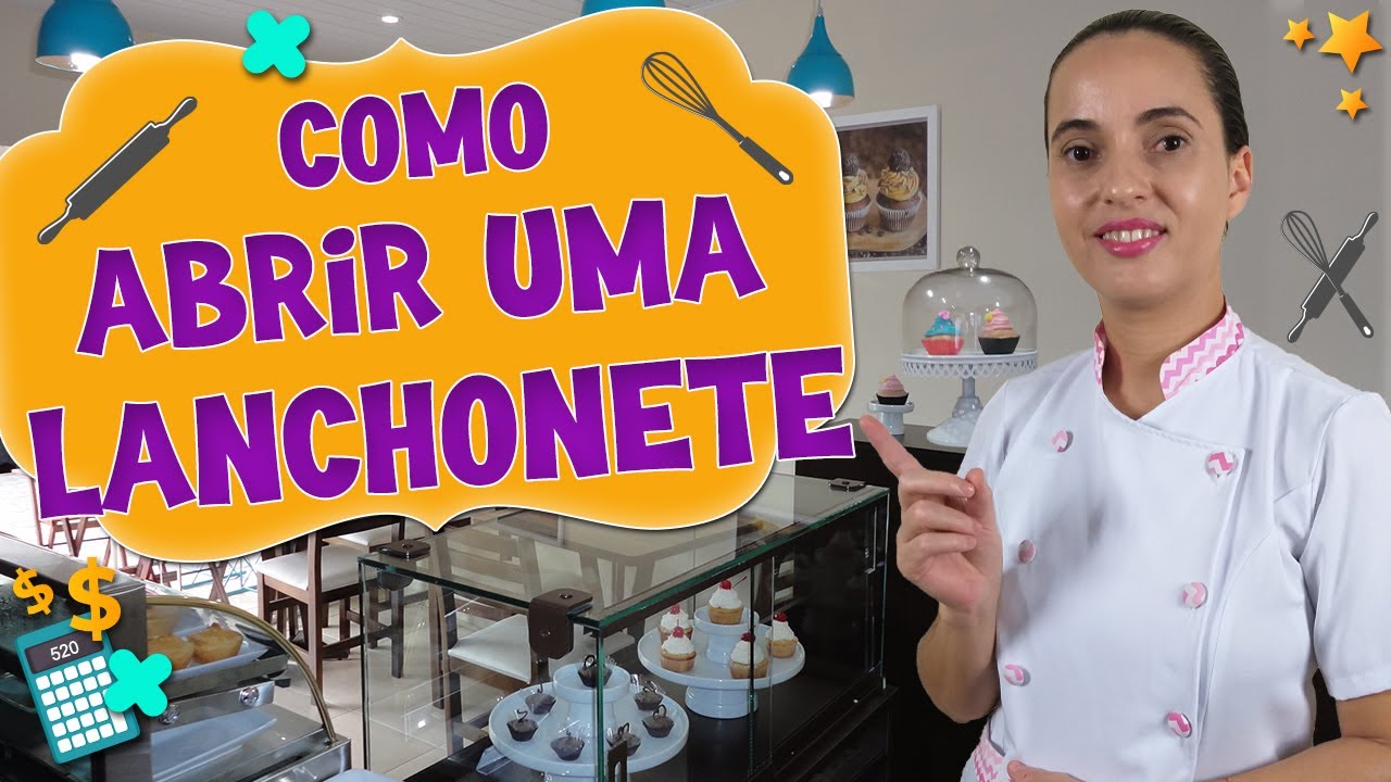 Dicas Importantes de Como Abrir uma Lanchonete Lucrativa