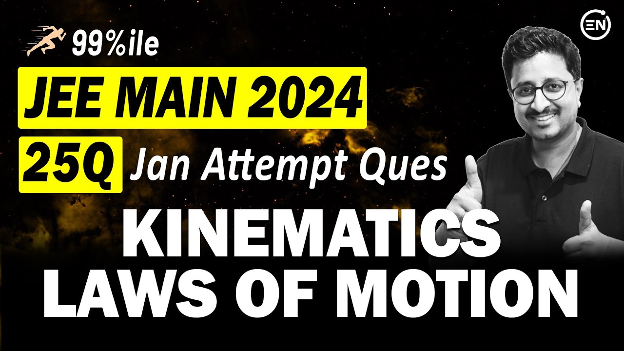 JEE Main 2024 PYQs - Kinematics & NLM | Jan Attempt | Eduniti | Mohit Sir