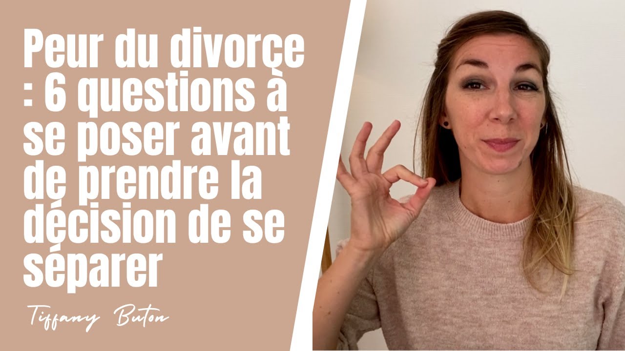 ✨Peur du divorce : 6 questions &agrave; se poser avant de prendre la d&eacute;cision de se s&eacute;parer