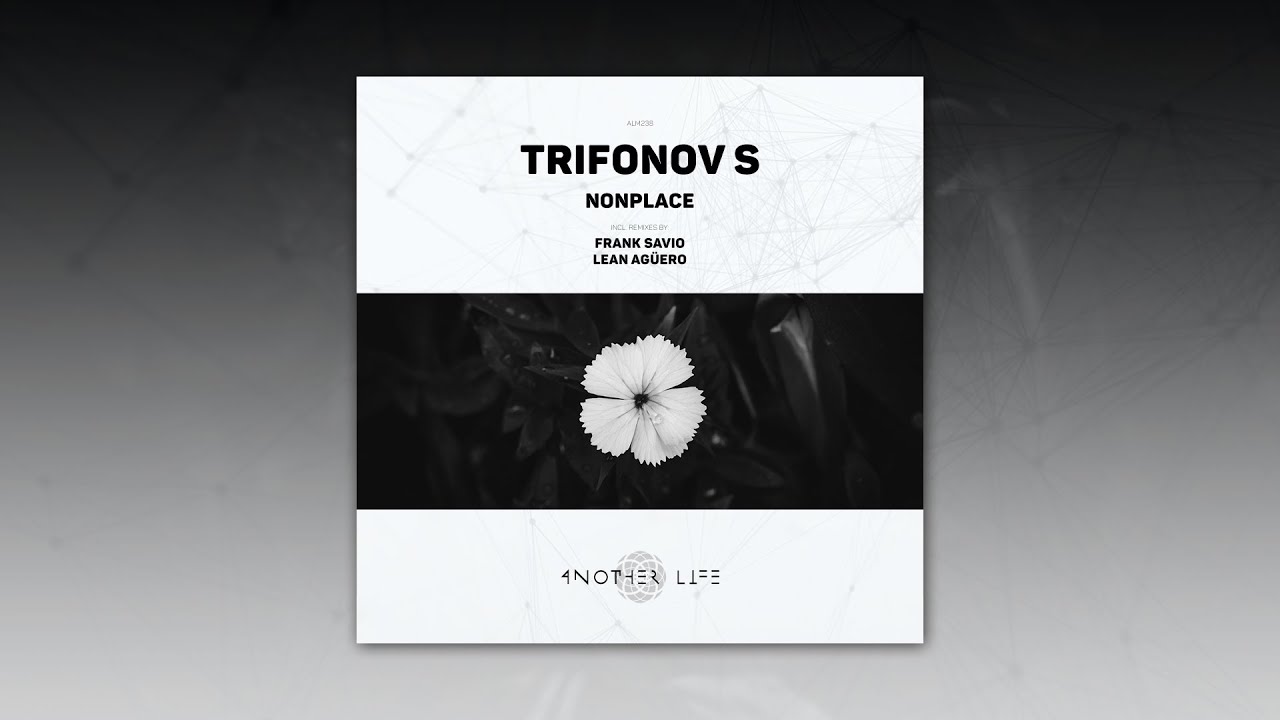 Trifonov S - Nonplace (Original Mix) [Another Life Music]