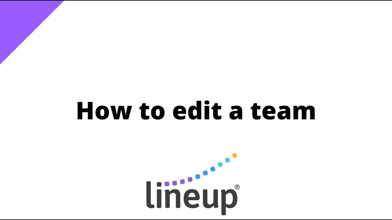 How to Edit a Team in Lineup : Lineup Teams