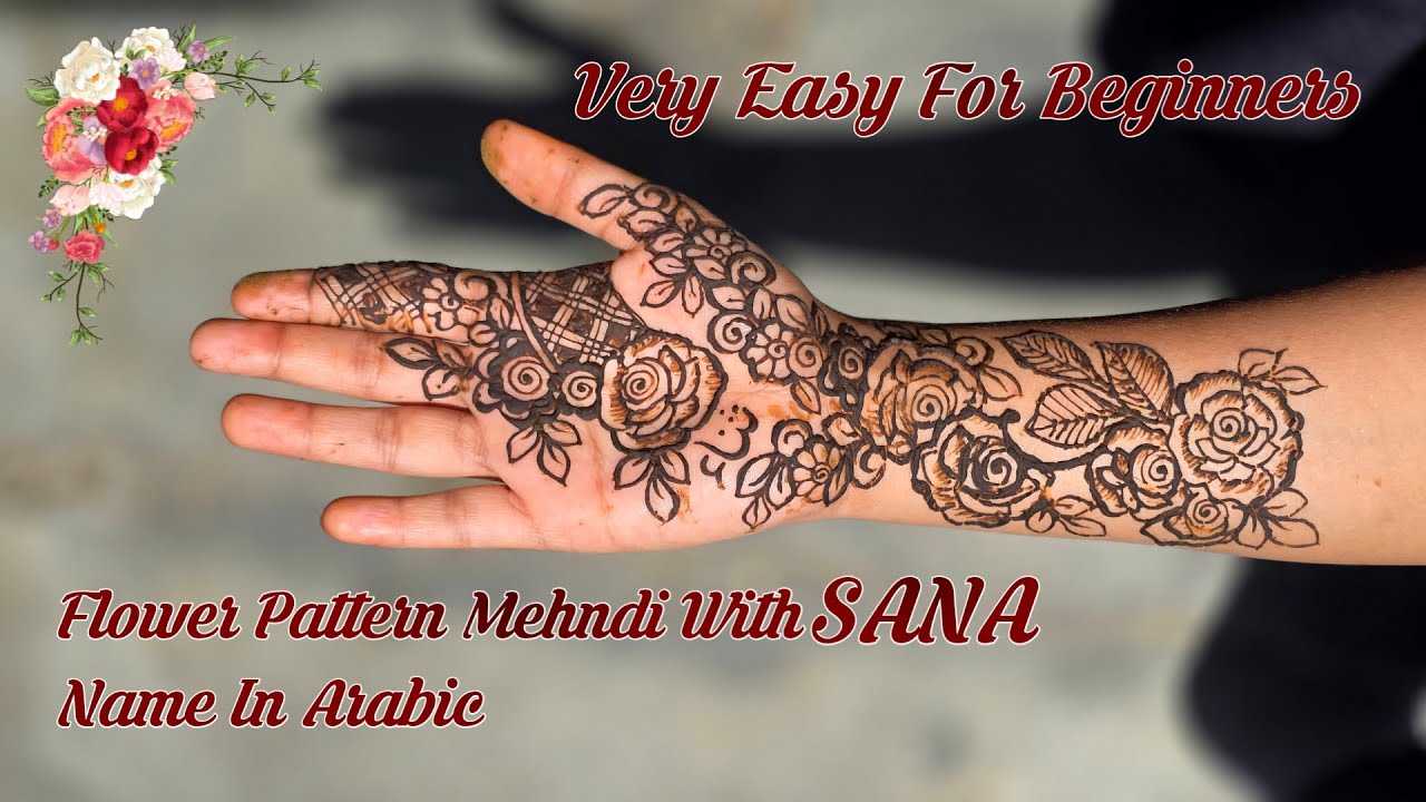 New flower patterns design mehndi with 𝗦𝗮𝗻𝗮 name calligraphy | #mehndikedesign #aasanmehndidesign