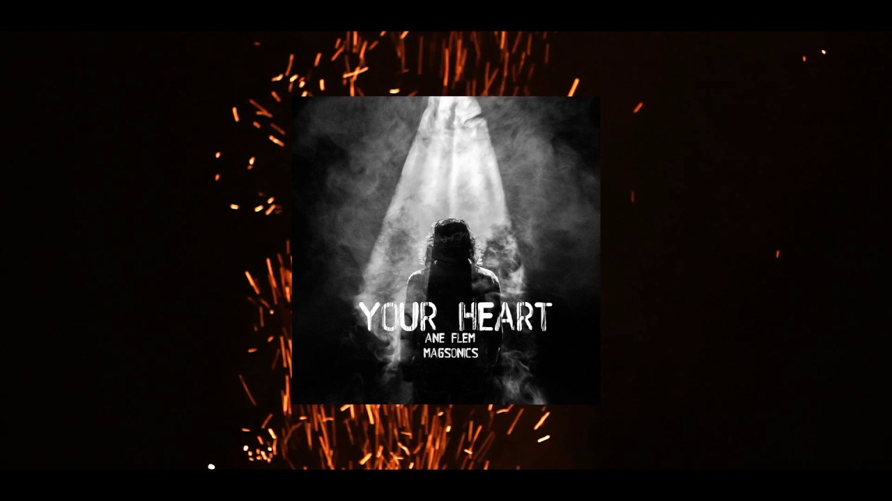 MagSonics & Ane Flem - Your Heart