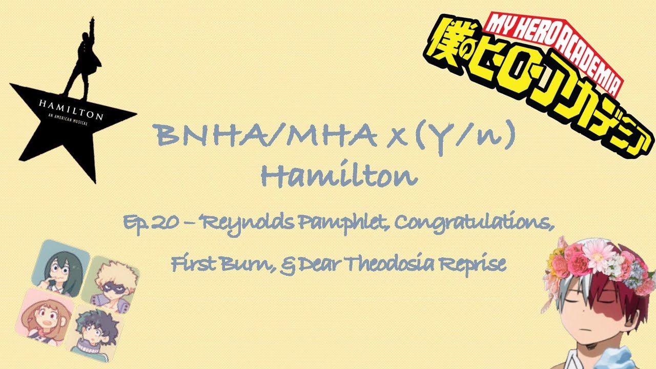 BNHA/MHA Lyric Prank 'Reynolds Pamphlet, Congratulations, First Burn, & Dear Theodosia Re' (Ft. Y/n)