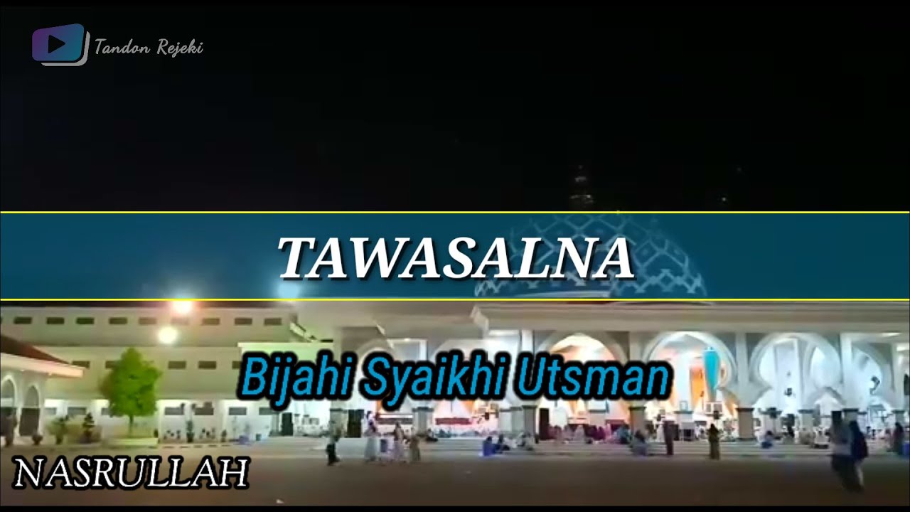 Tawasalna Bijahi Syaikhi Utsman Al-Ishaqi || Lirik Arab || Voc. Nasrullah