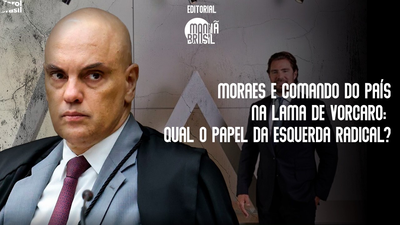Moraes e toda a cúpula de comando do país na lama de Vorcaro: qual o papel da esquerda radical?