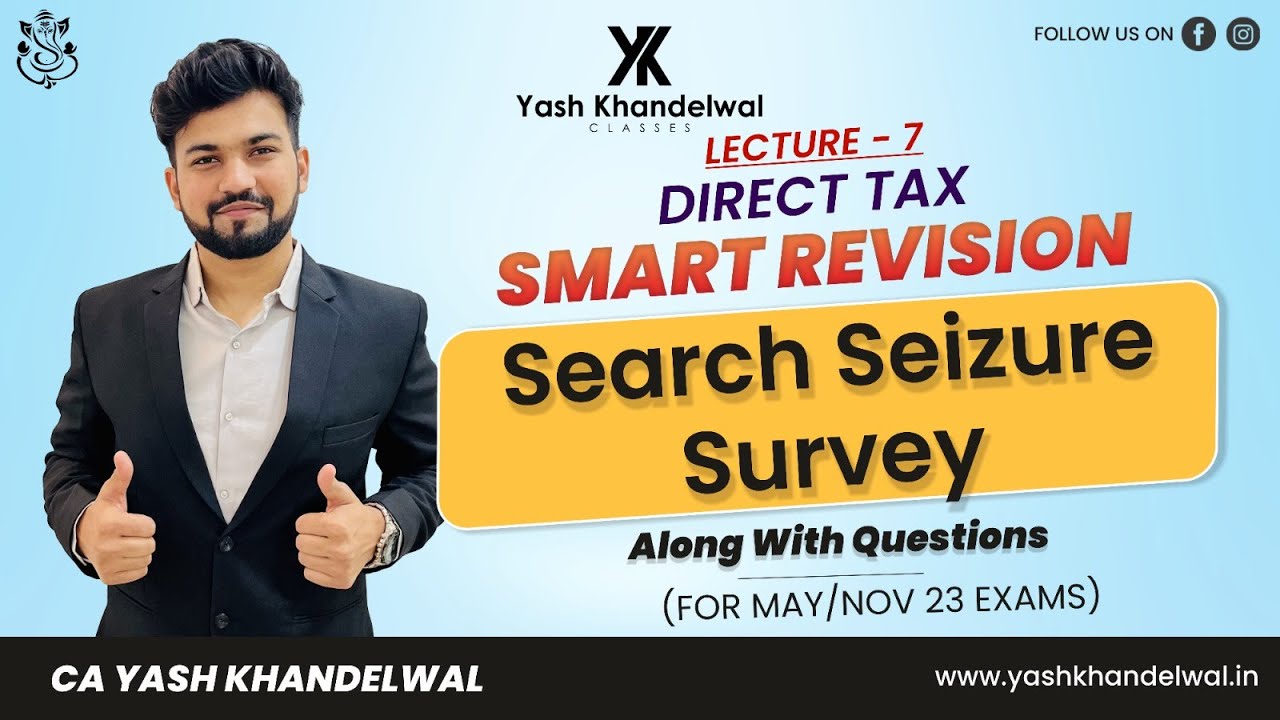 Search SeizureSurvey along with Questions | CA Final Direct Tax Smart Revision - 7 | Yash Khandelwal