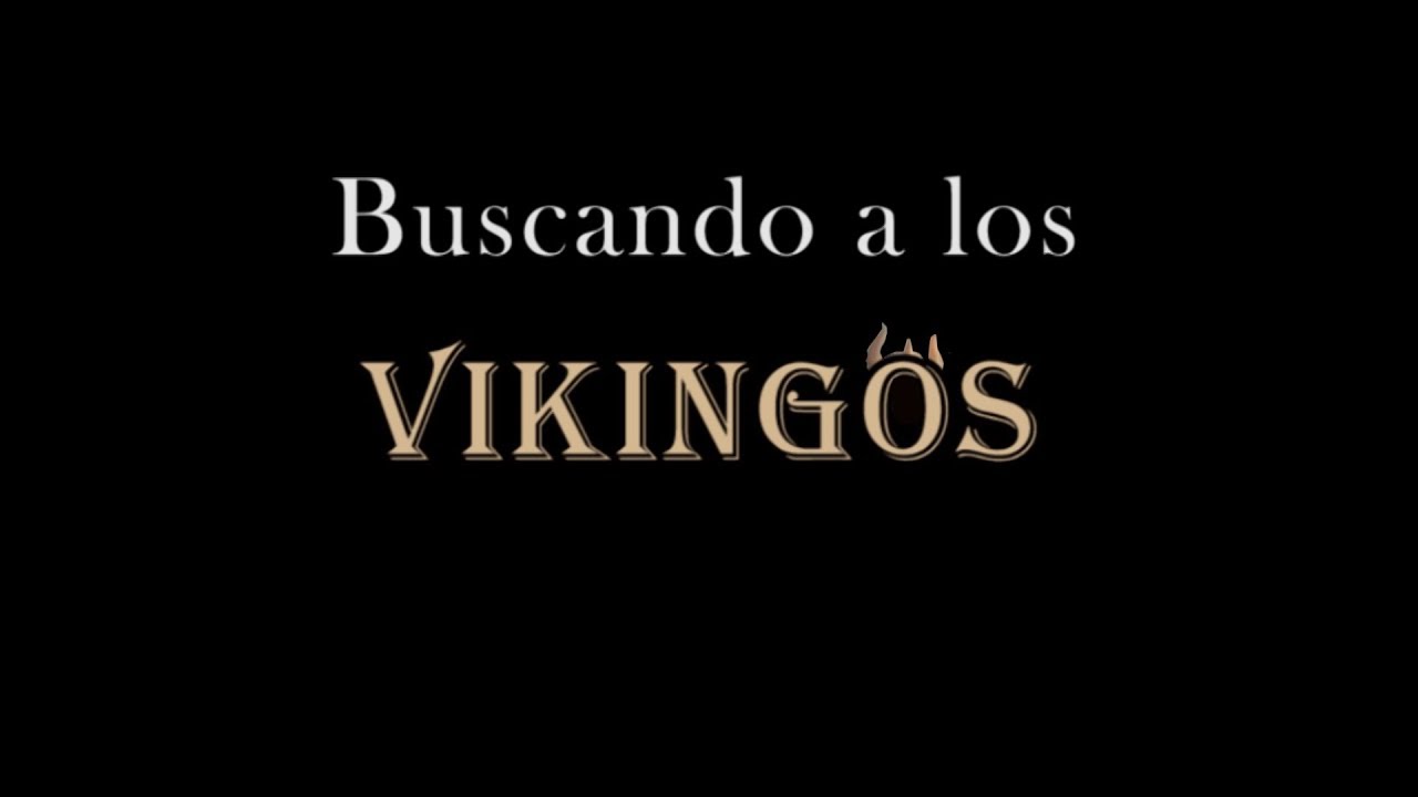 Buscando a Los Vikingos - DOCUMOTORA