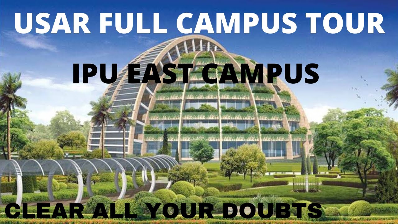 IPU EAST CAMPUS TOUR | USAR CAMPUS TOUR | VIRTUAL TOUR GGSIPU EAST CAMPUS