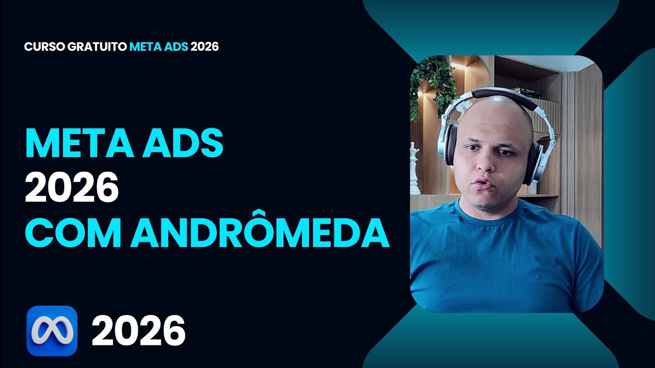 Aula 01 - Meta Ads 2026 atualizado! Versão Andrômeda