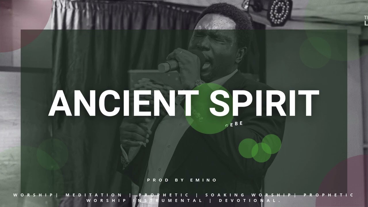 Ancient Spirit (Prayer Sound) || Prophet Joel Ogebe #prayer #prayermusic #emmanuel #prayers #emino
