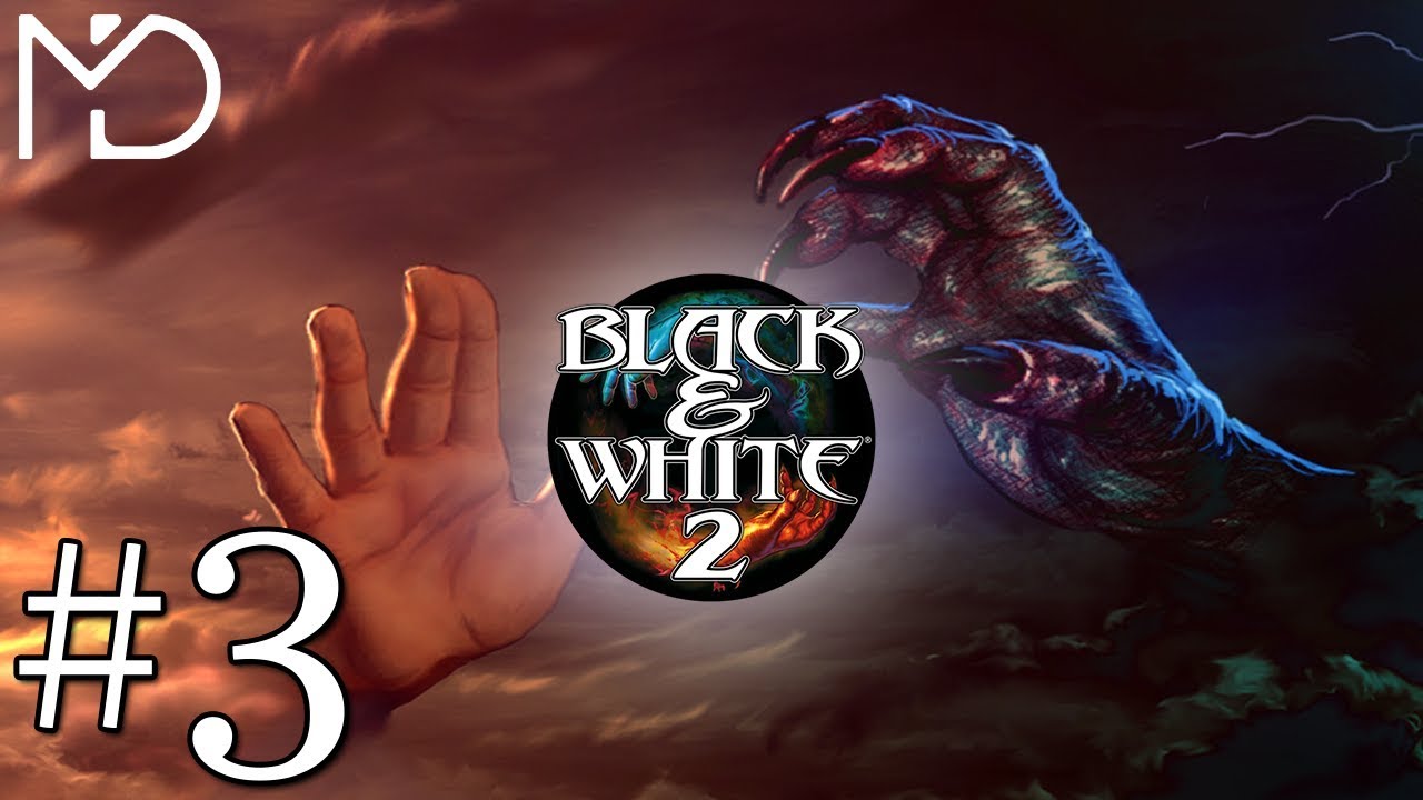 Black And White 2 : Le Combat des Dieux #3 ! [Let'sPlayFR]