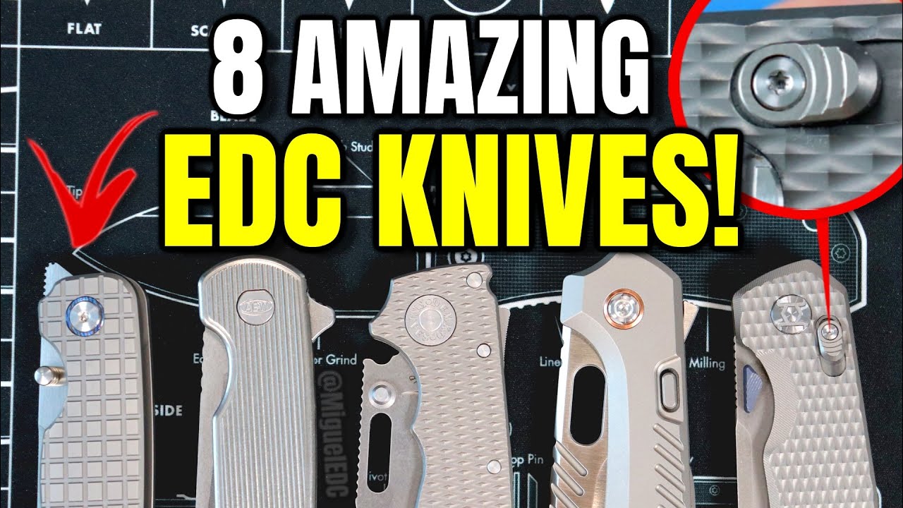 8 EXTREMELY Cool EDC Knives You'll Want For Yourself!
