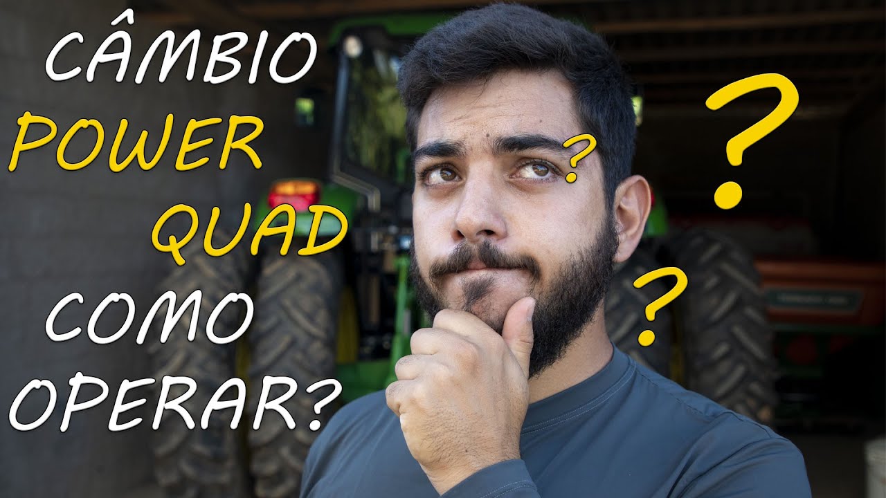 Como operar a transmiss&atilde;o PowerQuad da John Deere?