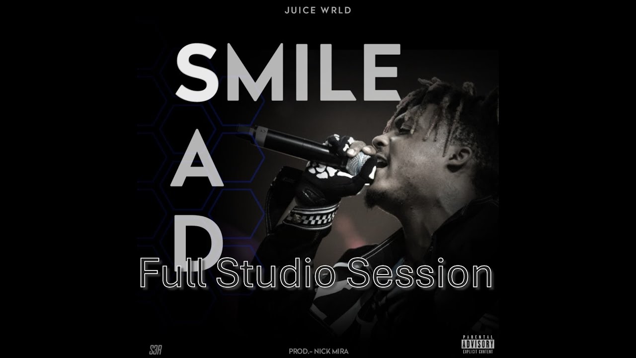 Juice WRLD - Smile (Full Studio Session) [5/26/2018]