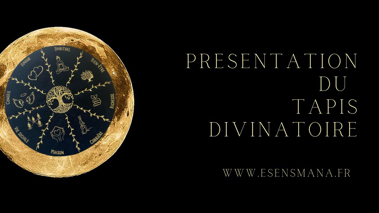 PRESENTATION DU TAPIS DIVINATOIRE