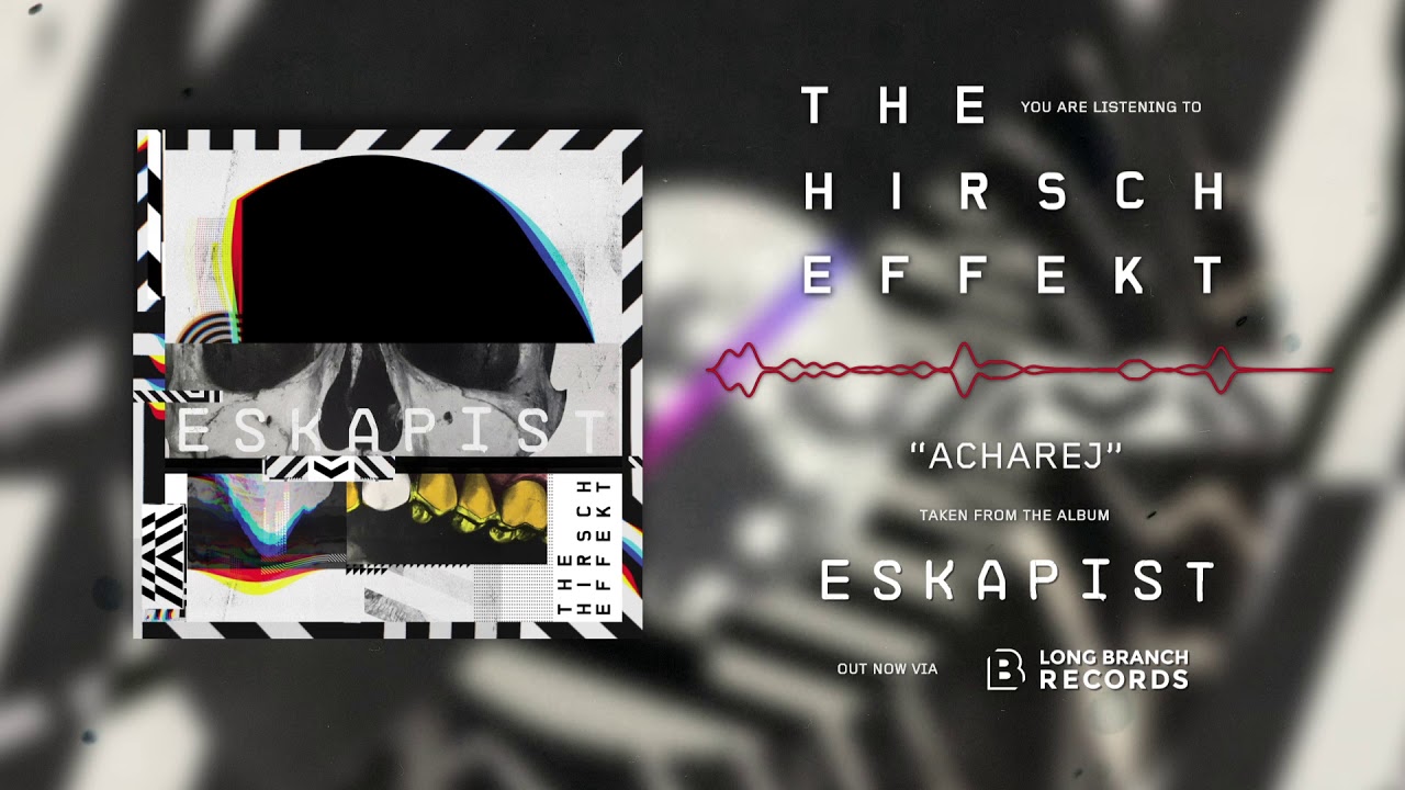 The Hirsch Effekt - ACHAREJ