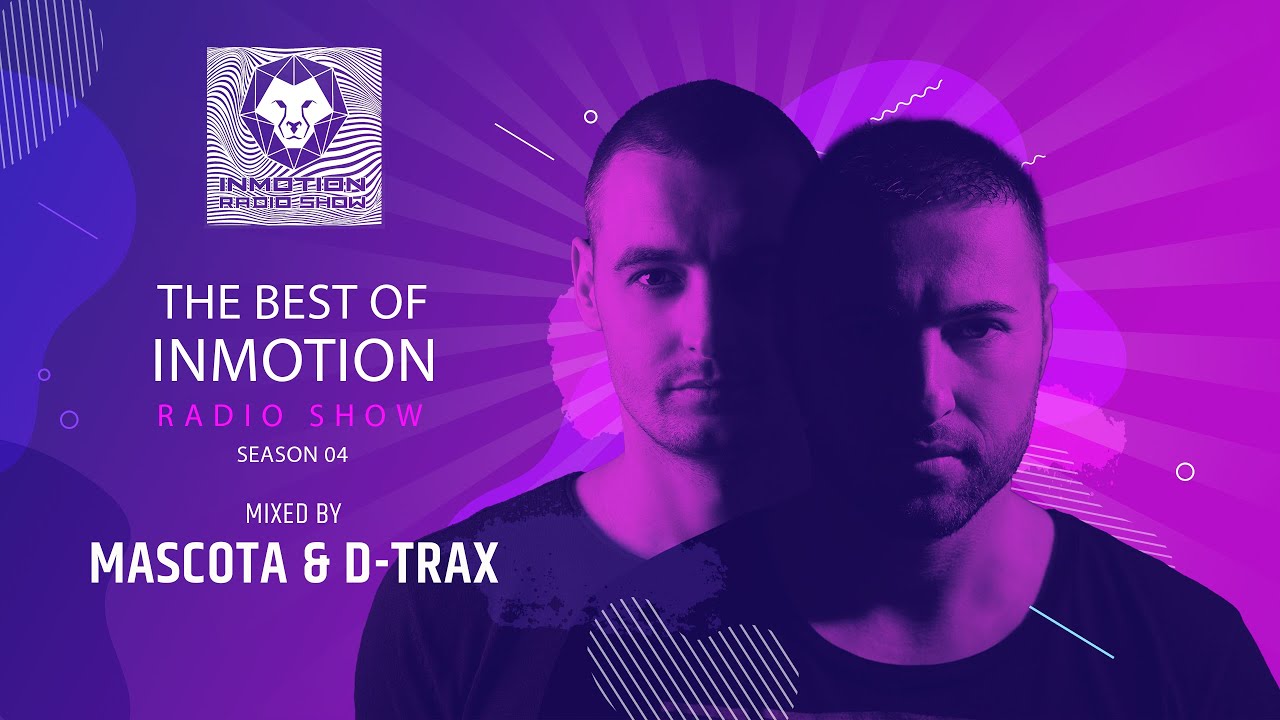 Mascota & D-Trax - The Best Of InMotion RadioShow Season 04