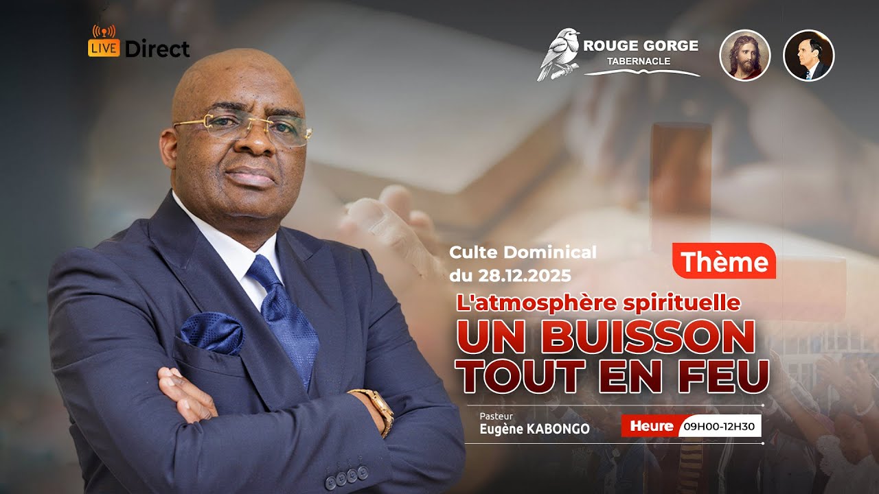 CULTE DOMINICAL DU 28.12.2025 | L’ATMOSPHÈRE SPIRITUELLE:UN BUISSON TOUT EN FEU | Rev Eugène KABONGO