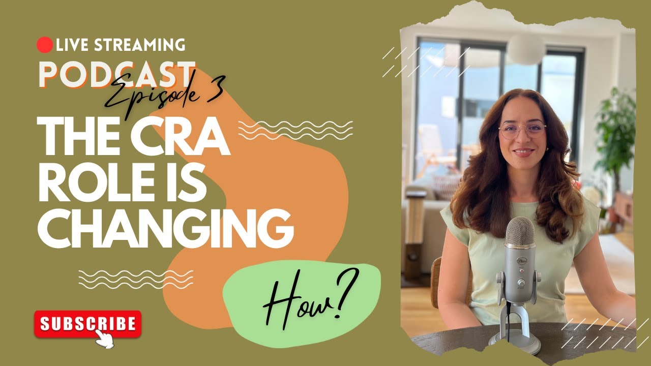 The CRA role: What s changing and what's not? A glimpse into the future