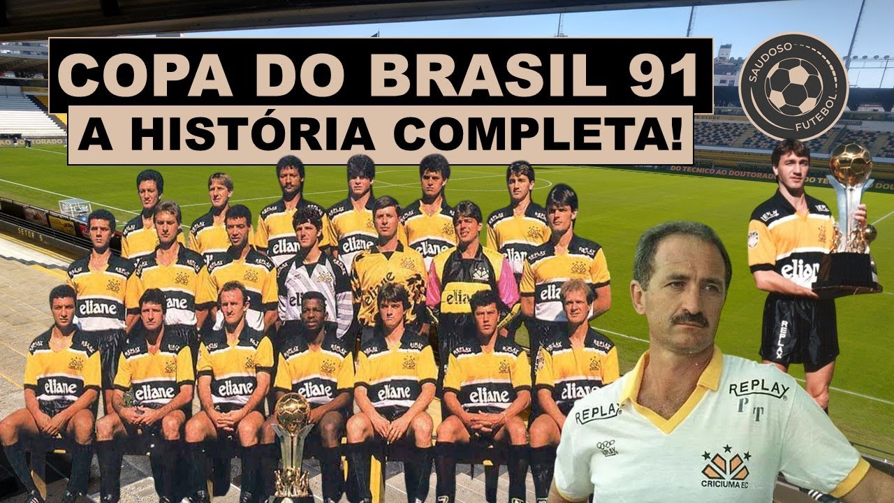COPA DO BRASIL DE 1991! A HISTÓRIA COMPLETA!
