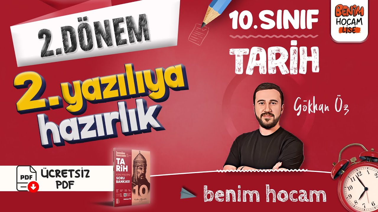 10.Sınıf - Tarih - 2.Dönem - 2.Yazılıya Hazırlık - Gökhan ÖZ - 2025 (Ücretsiz PDF)