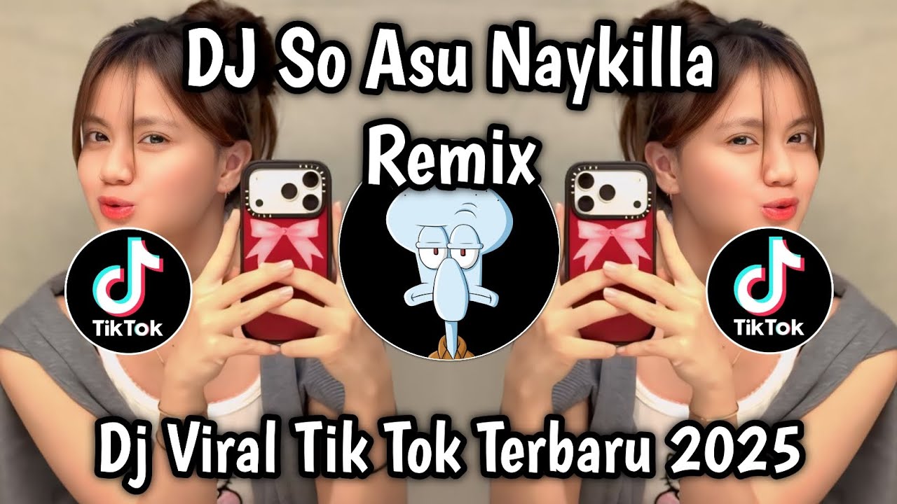 DJ SO ASU NAYKILLA STYLE ENAFF DIRGA YETE VIRAL TIKTOK TERBARU 2025 YANG KALIAN CARI !
