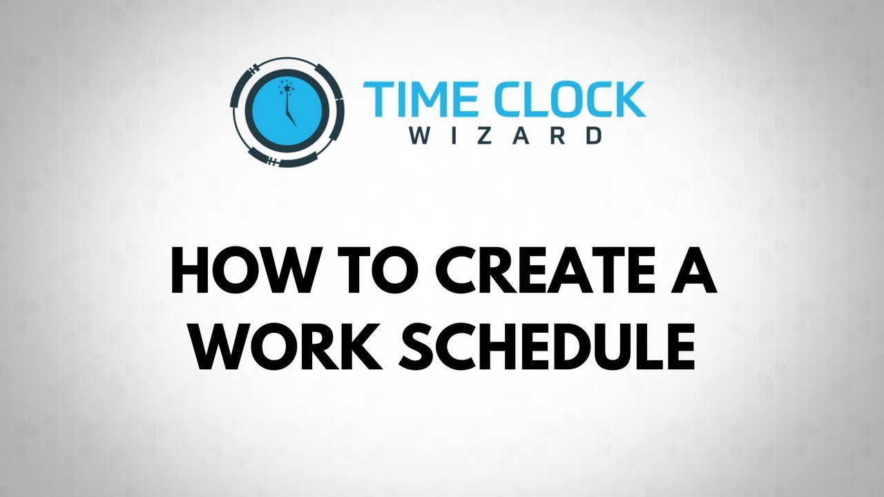 How To Create a Work Schedule with Time Clock Wizard