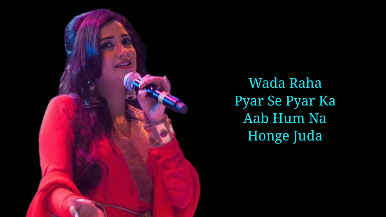 Wada Raha Full Song With Lyrics By Arnab Chakraborty,Shreya Ghoshal,Ram Sampath,Sameer Anjaan