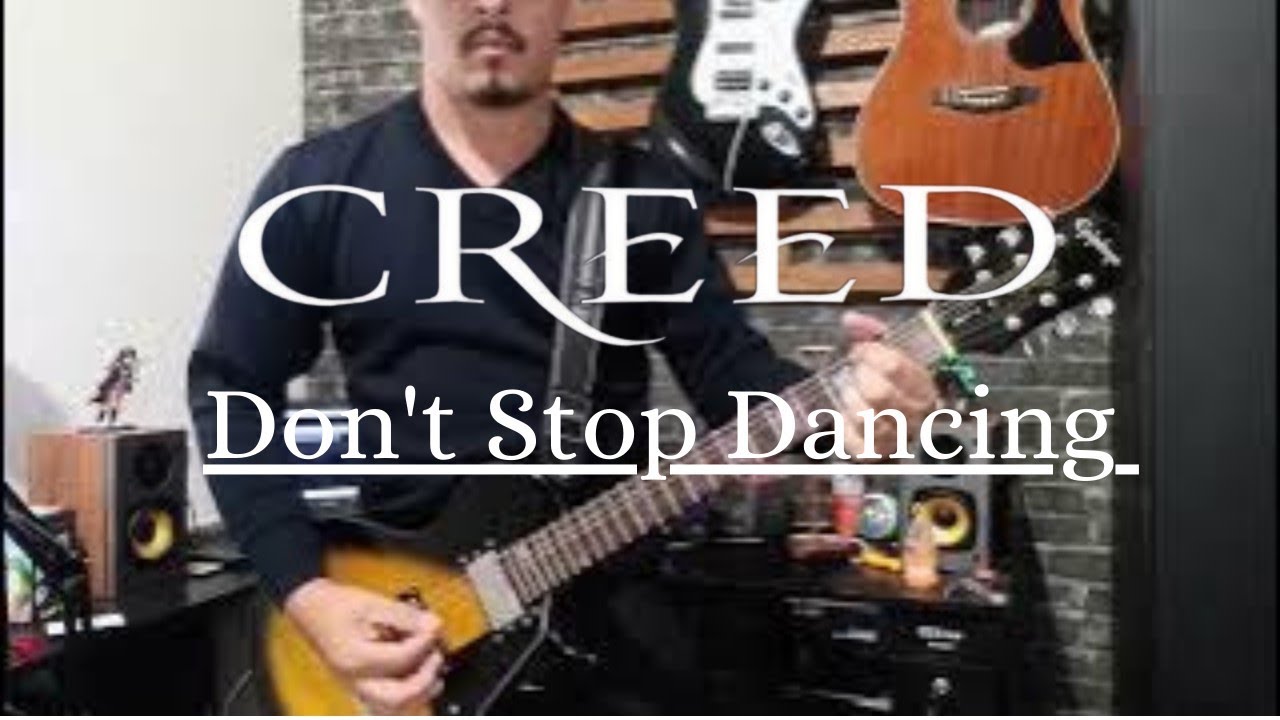 CREED -  Don 't Stop Dancing guitar cover ( zoom g1 x four )